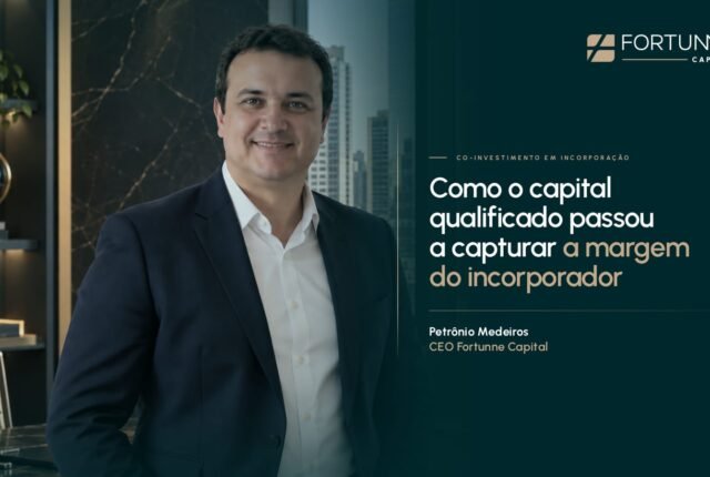 Fortunne Capital estrutura e faz a curadoria de coinvestimento em incorporação.